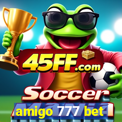 amigo 777 bet